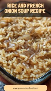 Rice And French Onion Soup Recipe – Gourmet And Food