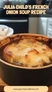 Julia Child’s French Onion Soup Recipe – Gourmet And Food