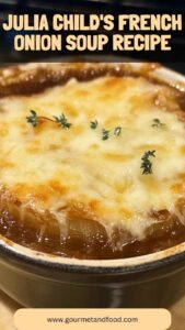 Julia Child's French Onion Soup Recipe - Gourmet And Food