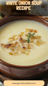 White Onion Soup Recipe – Gourmet And Food
