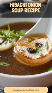 Hibachi Onion Soup Recipe – Gourmet And Food