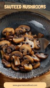 Sauteed Mushrooms – Gourmet And Food