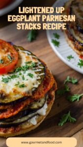 Lightened Up Eggplant Parmesan Stacks Recipe – Gourmet And Food