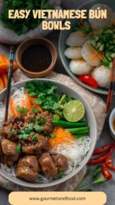 Easy Vietnamese Bún Bowls – Gourmet And Food