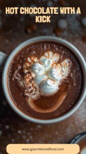 Hot Chocolate with a Kick – Gourmet And Food
